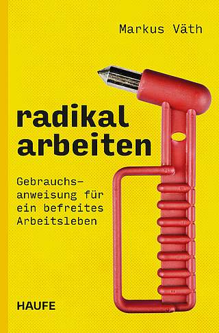 Produktabbildung Radikal arbeiten
                            