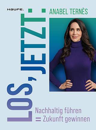 Produktabbildung Los, jetzt: Nachhaltig führen = Zukunft gewinnen
                            